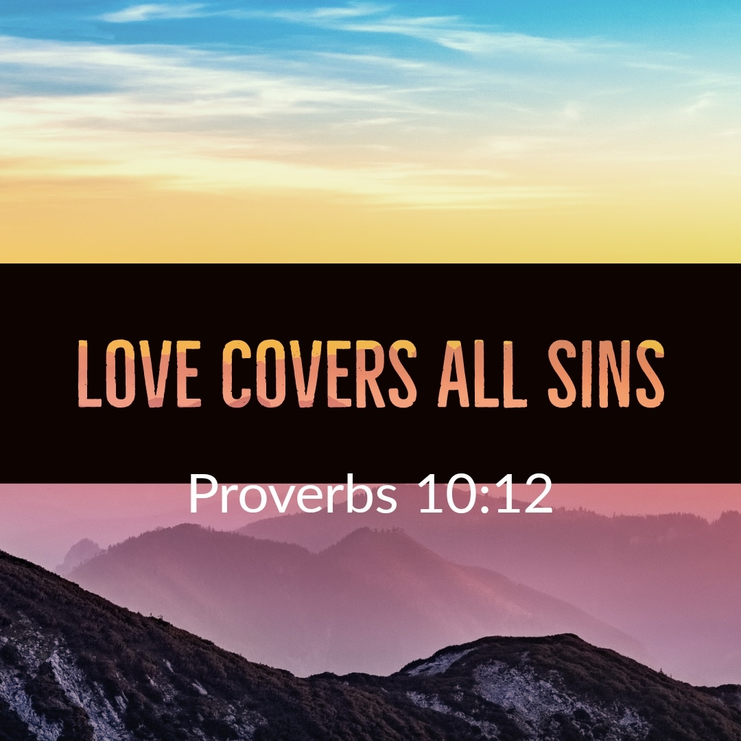 Love covers all sins