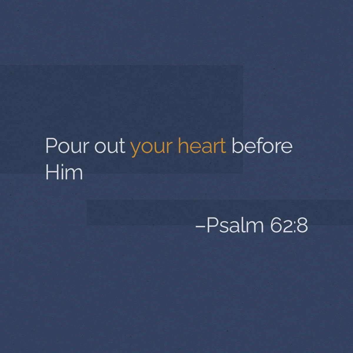 Pour out your heart