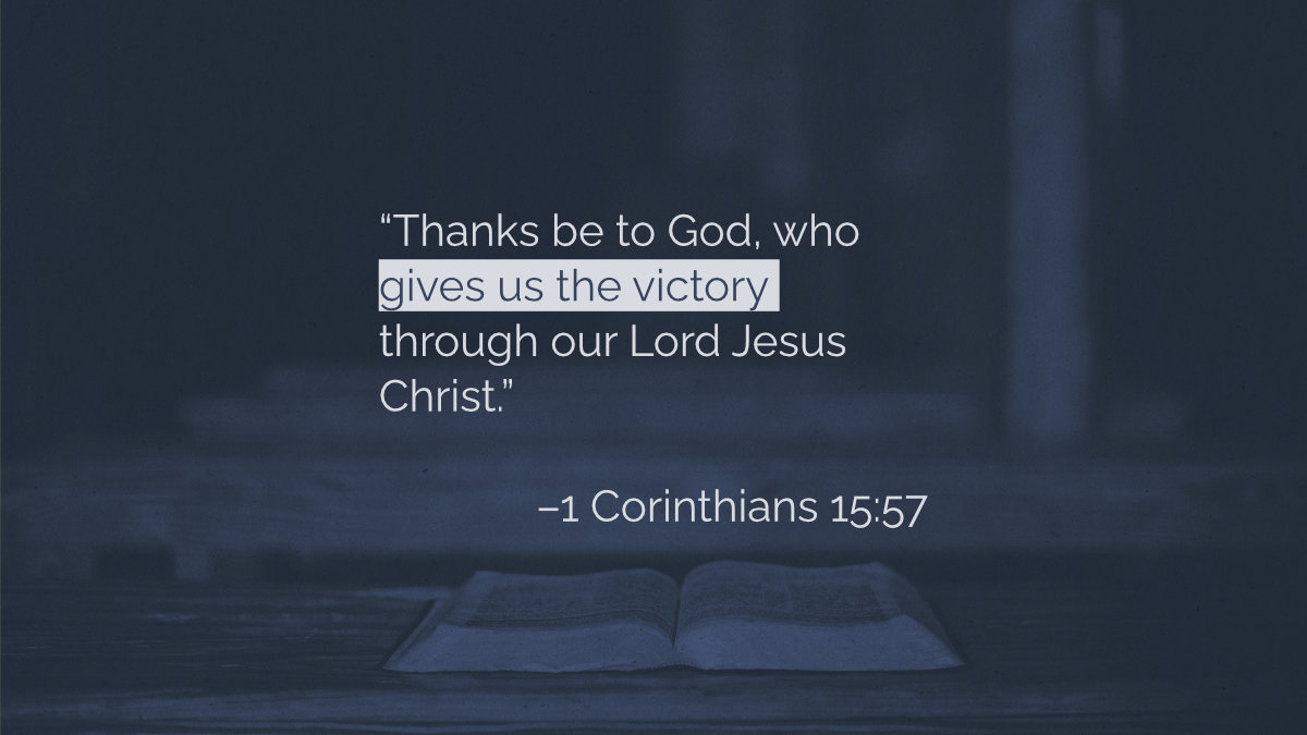 1 Corinthians 15:50-58 – Thanks be to God